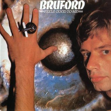 Bruford -  Feels Good to Me